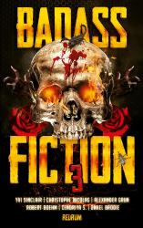 Badass Fiction 3